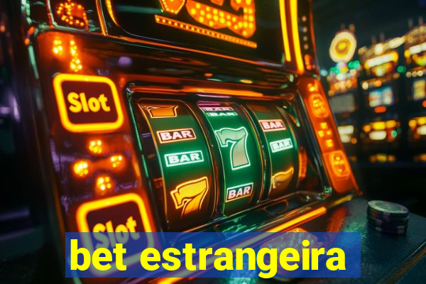 bet estrangeira